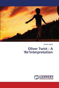 Produktbild: Oliver Twist : A 'Re'Interpretation