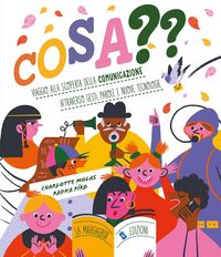 Produktbild: Cosa?? Viaggio alla scoperta della comunicazione attraverso gesti, parole e nuove tecnologie