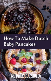 Produktbild: How To Make Dutch Baby Pancakes