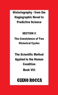 Produktbild: Historiography: From the Hagiographic Novel to Predictive Science - Section II: The Coexistence of Two Historical Cycles