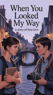 Produktbild: When You Looked My Way (Young Adult Fiction: Romance - General, #12)