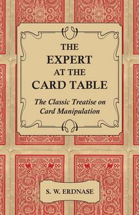 Produktbild: The Expert at the Card Table - The Classic Treatise on Card Manipulation