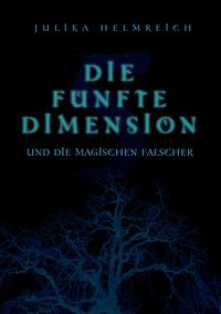Produktbild: Die f&uuml;nfte Dimension und die magischen F&auml;lscher
