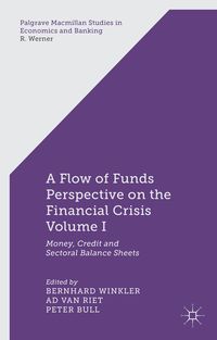 Produktbild: A Flow-of-Funds Perspective on the Financial Crisis Volume I