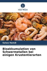 Produktbild: Hamdi, S: Bioakkumulation von Schwermetallen bei einigen Kru