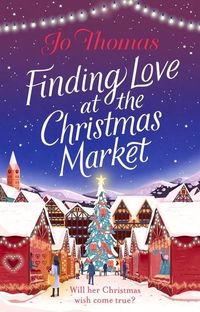 Bild vom Artikel Finding Love at the Christmas Market: Curl Up with 2020's Most Magical Christmas Story vom Autor Jo Thomas