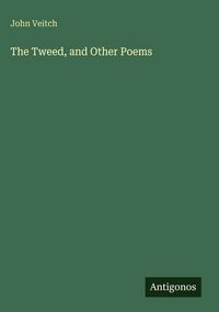 Produktbild: The Tweed, and Other Poems