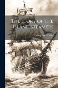 Produktbild: The Story of the Island Steamers