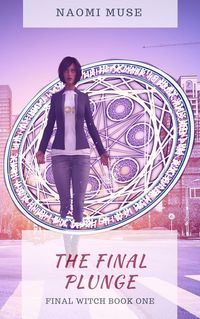 Produktbild: The Final Plunge (The Final Witch, #1)