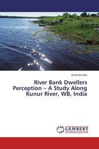 Produktbild: River Bank Dwellers Perception - A Study Along Kunur River, WB, India