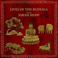 Produktbild: Lives of the Buddha with Sarah Shaw (Buddhist Scholars, #2)