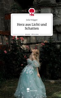 Produktbild: Herz aus Licht und Schatten. Life is a Story - story.one