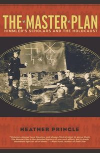Produktbild: The Master Plan: Himmler's Scholars and the Holocaust