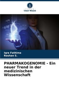 Produktbild: PHARMAKOGENOMIE - Ein neuer Trend in der medizinischen Wissenschaft