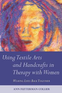 Produktbild: Using Textile Arts and Handcrafts in Therapy with Women