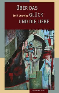 Produktbild: &Uuml;ber das Gl&uuml;ck und die Liebe