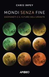 Produktbild: Mondi senza fine. Esopianeti e il futuro dell'umanit&agrave;
