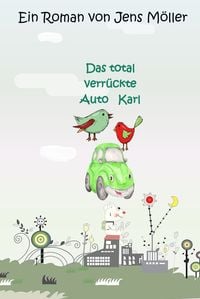 Produktbild: Das total verr&uuml;ckte Auto Karl
