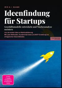 Produktbild: Ideenfindung f&uuml;r Startups: Gesch&auml;ftsmodelle entwickeln und Nischenanalyse meistern