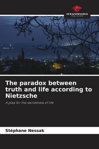 Produktbild: The paradox between truth and life according to Nietzsche