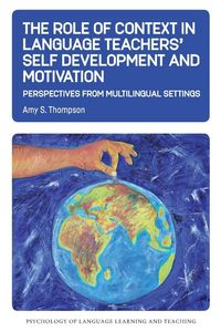 Produktbild: The Role of Context in Language Teachers' Self Development and Motivation