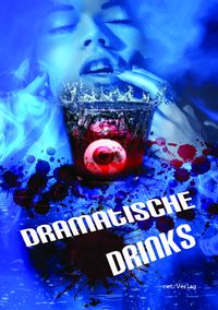 Bild vom Artikel Dramatische Drinks vom Autor Iris Otto