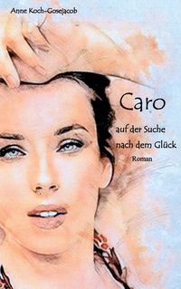 Produktbild: Caro auf der Suche nach dem Gl&uuml;ck