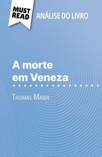 Produktbild: A morte em Veneza de Thomas Mann (An&aacute;lise do livro)
