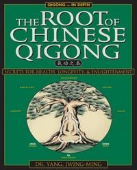 Produktbild: The Root of Chinese Qigong 2nd. Ed.