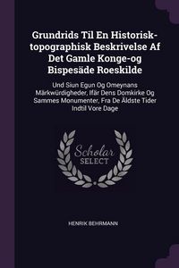 Produktbild: Grundrids Til En Historisk-topographisk Beskrivelse Af Det Gamle Konge-og Bispes&auml;de Roeskilde