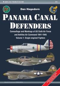 Produktbild: Panama Canal Defenders: Camouflage and Markings of Us Sixth Air Force and Antilles Air Command 1941-1945