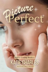 Produktbild: Picture Perfect (Silver Lining, #2)
