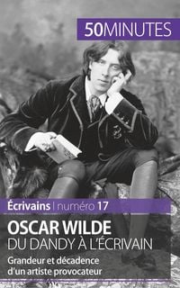 Produktbild: Oscar Wilde, du dandy &agrave; l'&eacute;crivain