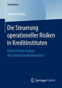 Produktbild: Die Steuerung operationeller Risiken in Kreditinstituten
