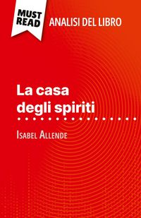 Produktbild: La casa degli spiriti di Isabel Allende (Analisi del libro)
