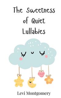 Produktbild: The Sweetness of Quiet Lullabies