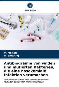 Produktbild: Antibiogramm von wilden und mutierten Bakterien, die eine nosokomiale Infektion verursachen