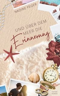 Produktbild: Und &uuml;ber dem Meer die Erinnerung