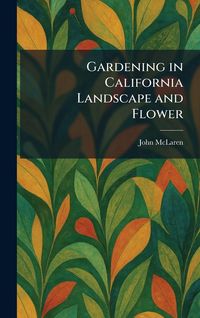 Produktbild: Gardening in California Landscape and Flower