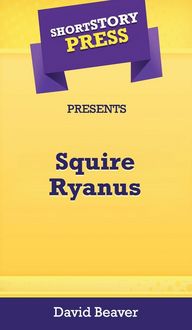 Produktbild: Short Story Press Presents Squire Ryanus