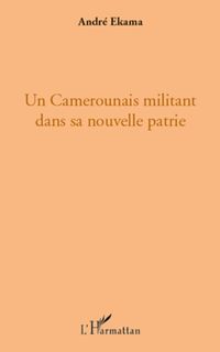 Produktbild: Un Camerounais militant dans sa nouvelle patrie