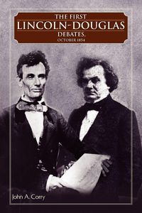 Produktbild: The First Lincoln - Douglas Debates, October 1854