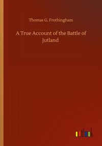 Produktbild: A True Account of the Battle of Jutland