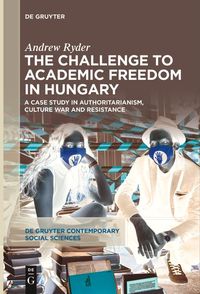 Produktbild: The Challenge to Academic Freedom in Hungary