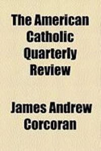 Produktbild: The American Catholic Quarterly Review