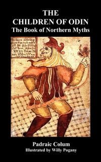 Produktbild: The Children of Odin the Book of Northern Myths (Illustrated Edition)