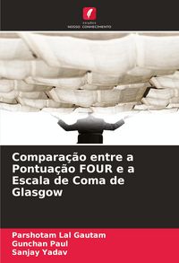 Produktbild: Compara&ccedil;&atilde;o entre a Pontua&ccedil;&atilde;o FOUR e a Escala de Coma de Glasgow