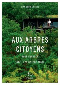 Produktbild: Aux arbres citoyens : pour renouer avec l'&eacute;cosyst&egrave;me Terre