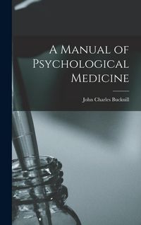 Produktbild: A Manual of Psychological Medicine
