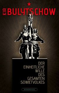 Produktbild: Der einheitliche Wille des gesamten Sowjetvolkes